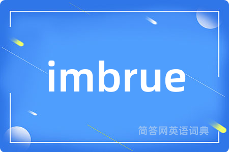 imbrue