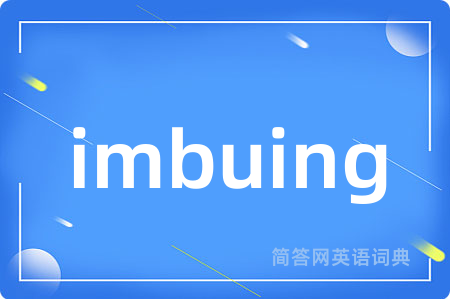 imbuing