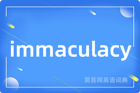immaculacy