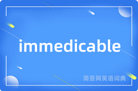 immedicable