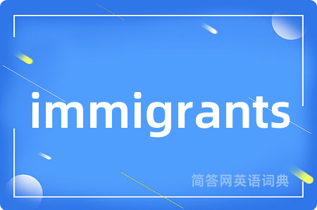 immigrants