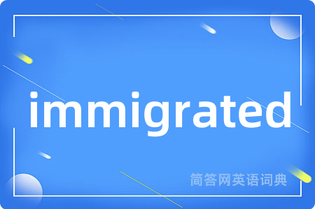 immigrated