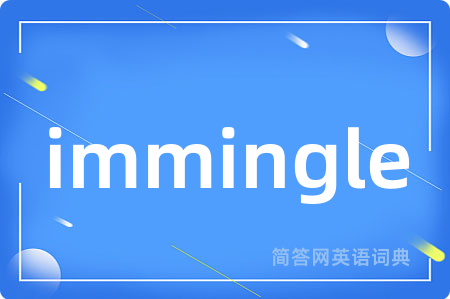 immingle