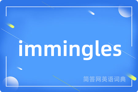 immingles