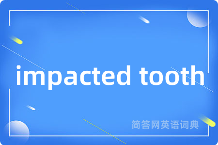 impacted tooth