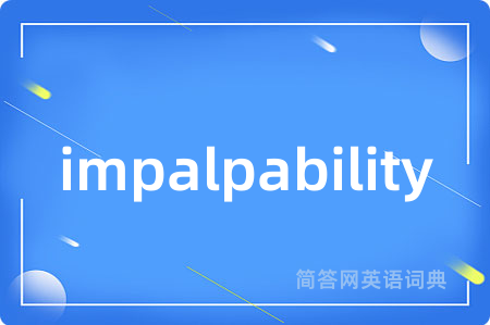 impalpability