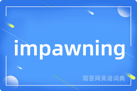impawning
