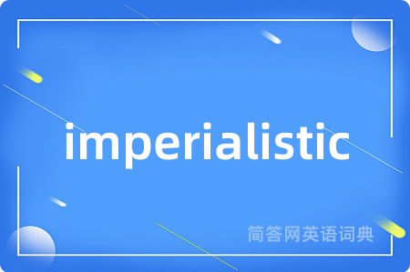 imperialistic