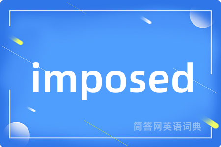 imposed
