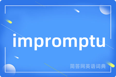 impromptu