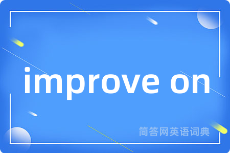 improve on