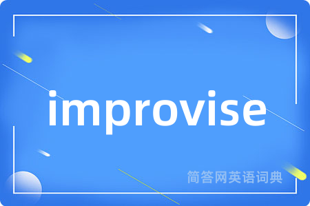 improvise