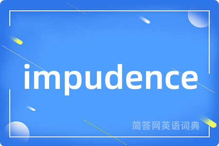 impudence