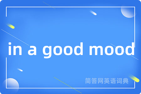 in a good mood