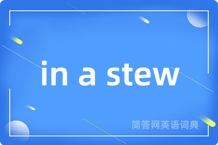 in a stew
