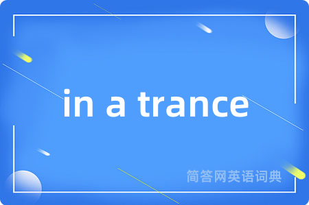 in a trance