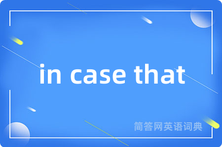in case that