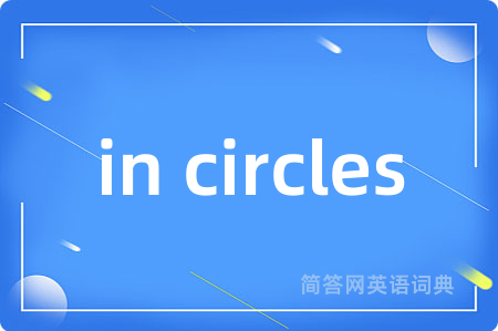 in circles