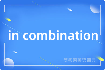 in combination