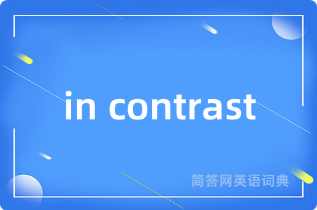 in contrast