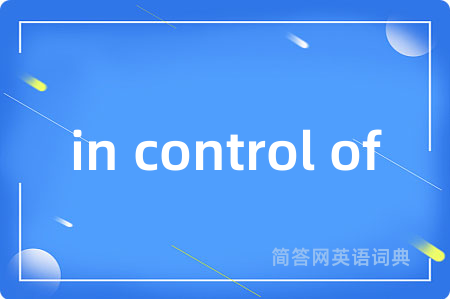 in control of