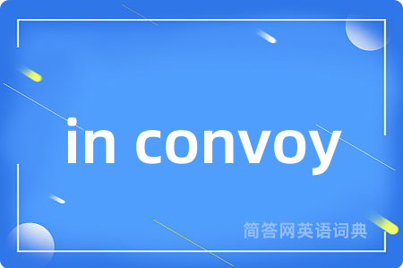 in convoy