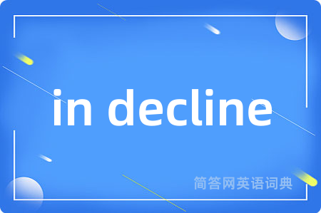 in decline