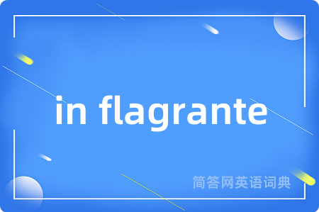 in flagrante