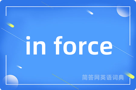 in force