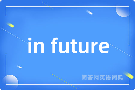 in future