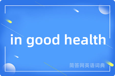 in good health