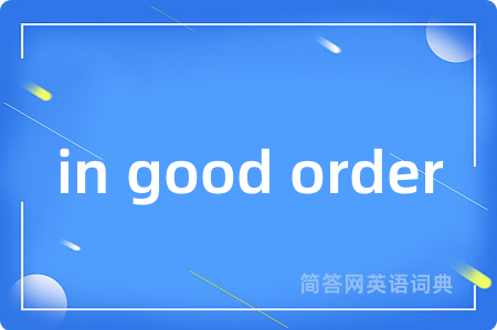 in good order