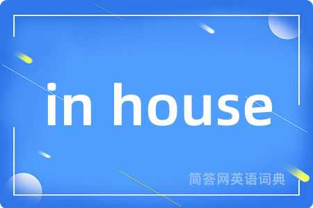 in house