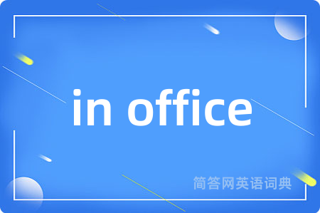 in office