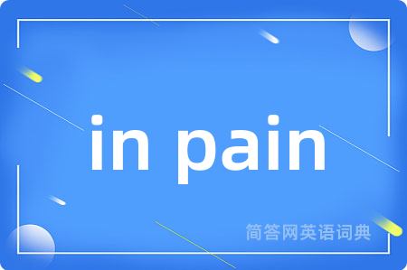 in pain
