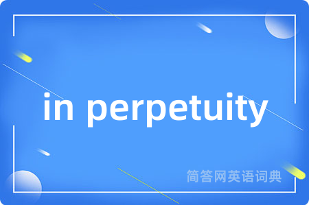 in perpetuity