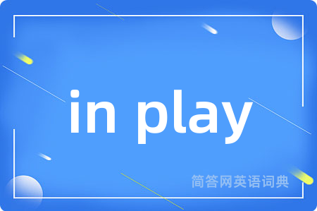 in play