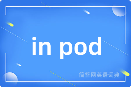 in pod