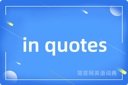 in quotes