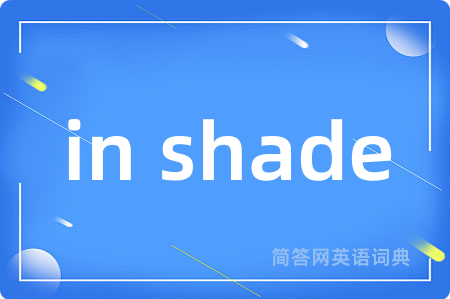 in shade