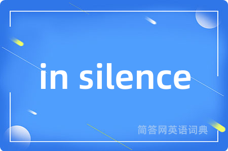 in silence