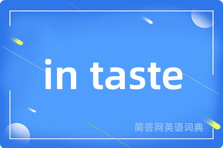 in taste
