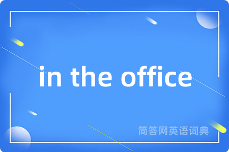 in the office