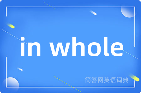 in whole