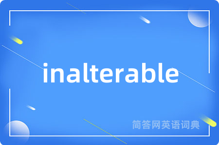 inalterable