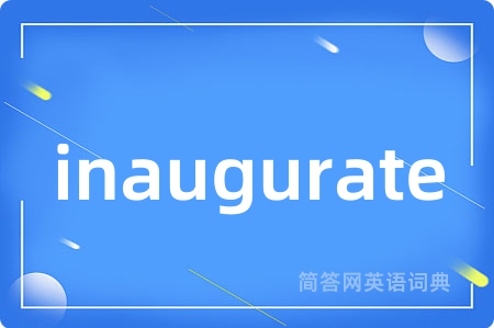 inaugurate