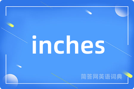 inches