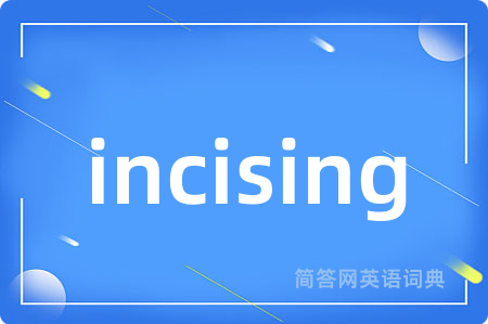 incising