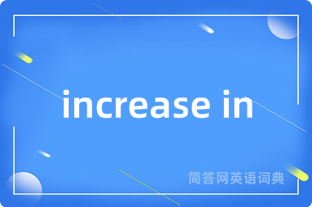 increase in