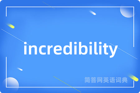 incredibility